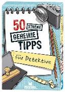 50 streng geheime Tipps für Detektive