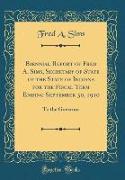 Biennial Report of Fred A. Sims, Secretary of State of the State of Indiana for the Fiscal Term Ending September 30, 1910