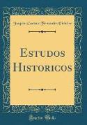 Estudos Históricos (Classic Reprint)