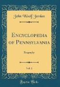 Encyclopedia of Pennsylvania, Vol. 2