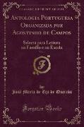 Antologia Portuguesa Organizada por Agostinho de Campos, Vol. 1