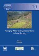 Managing Water and Agroecosystems for Food Security