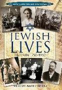 Jewish Lives: Britain 1750-1950