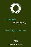 Towards Wholeness: Translations and Commentaries