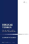 Biblical Terror: Why Law and Restoration in the Bible Depend Upon Fear