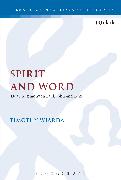 Spirit and Word: Dual Testimony in Paul, John and Luke
