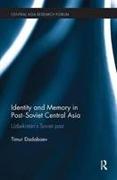 Identity and Memory in Post-Soviet Central Asia