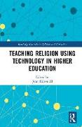 Teaching Religion Using Technology in Higher Education