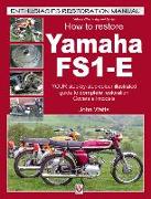 How to Restore Yamaha Fs1-E: Your Step-By-Step Colour Illustrated Guide to Complete Restoration. Covers All Models