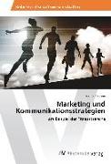 Marketing und Kommunikationsstrategien