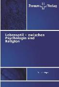 Lebensstil - zwischen Psychologie und Religion