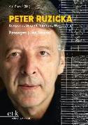 Peter Ruzicka - Komponist, Dirigent, Intendant, Weggefährte