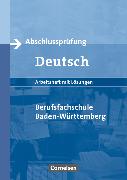 Abschlussprüfung Deutsch, Berufsfachschule Baden-Württemberg, Spracherfahrungen, Arbeitsheft mit Lösungen