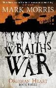 The Wraiths of War (Obsidian Heart book 3)
