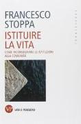 Istituire la vita. Come riconsegnare le istituzioni alla comunità