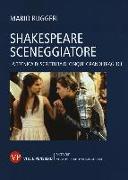 Shakespeare sceneggiatore. La tecnica di scrittura di cinque grandi tragedie