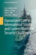 Operational Law in International Straits and Current Maritime Security Challenges