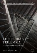 The Plurality Trilemma