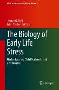 The Biology of Early Life Stress