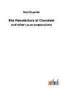 The Manufacture of Chocolate