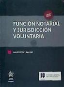 Función Notarial y Jurisdicción Voluntaria
