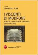 I Visconti di Modrone. Nobiltà e modernità a Milano (secoli XIX-XX)