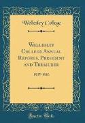 Wellesley College Annual Reports, President and Treasurer