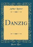 Danzig (Classic Reprint)