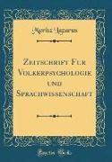 Zeitschrift für Völkerpsychologie und Sprachwissenschaft (Classic Reprint)