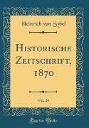 Historische Zeitschrift, 1870, Vol. 24 (Classic Reprint)
