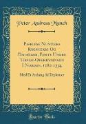 Pavelige Nuntiers Regnskabs-Og Dagböger, Førte Under Tiende-Opkrævningen I Norden, 1282-1334