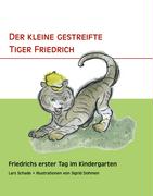 Der kleine gestreifte Tiger Friedrich