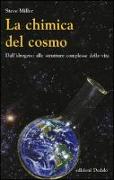 La chimica del cosmo. Dall'idrogeno alle strutture complesse della vita