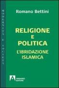 Religione e politica. L'ibridazione islamica