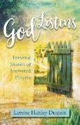 God Listens: Personal Stories of Answered Prayers