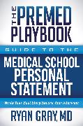 The Premed Playbook Guide to the Medical School Personal Statement