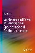 Landscape and Power in Geographical Space as a Social-Aesthetic Construct