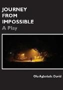 Journey from Impossible: A Play