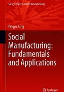 Social Manufacturing: Fundamentals and Applications