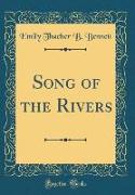 Song of the Rivers (Classic Reprint)