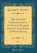 The Life and Correspondence of Arthur Penrhyn Stanley, Late Dean of Westminster, Vol. 2 (Classic Reprint)