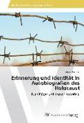 Erinnerung und Identität in Autobiografien des Holocaust