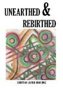 UNEARTHED & REBIRTHED