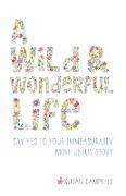 A Wild & Wonderful Life