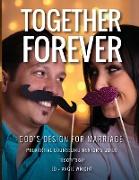 Together Forever ~ God's Design for Marriage