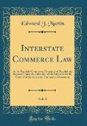 Interstate Commerce Law, Vol. 1