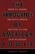 The Arrogance of American Power