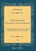 Die Deutsche Kolonial-Gesetzgebung, Vol. 1