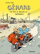 Gérard. Fünf Jahre am Rockzipfel von Depardieu