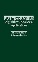 Fast Transforms Algorithms, Analyses, Applications